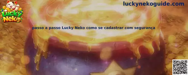Passo a passo cadastro Lucky Neko