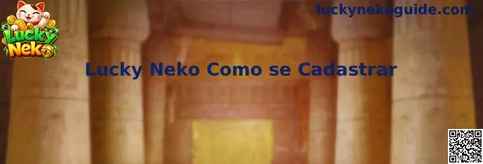 Lucky Neko Como se Cadastrar