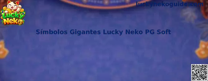 Símbolos Gigantes Lucky Neko PG Soft
